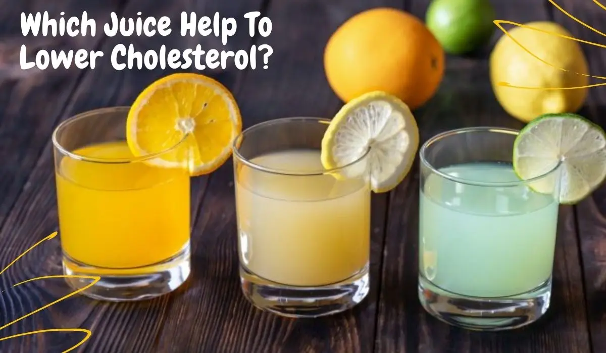 Which Juice Help To Lower Cholesterol