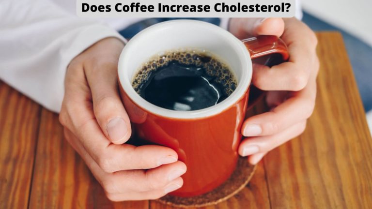 Does Coffee Increase Cholesterol?