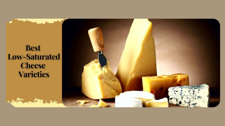 5 Best Low-Saturated Cheese Varieties: The Dietician’s Favorites