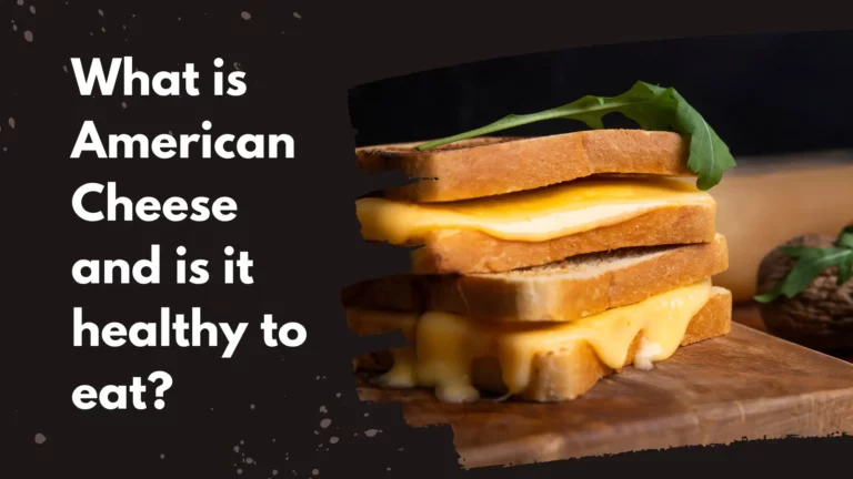 What Is American Cheese and Is It Healthy?