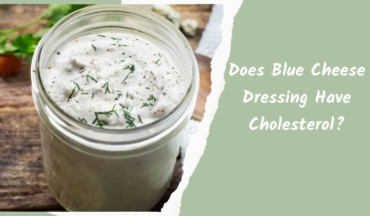 Blue Cheese Dressing Have Cholesterol