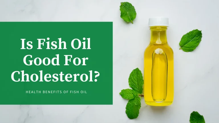 Is Fish Oil Good For Cholesterol? – Health Benefits, Risks Explained!
