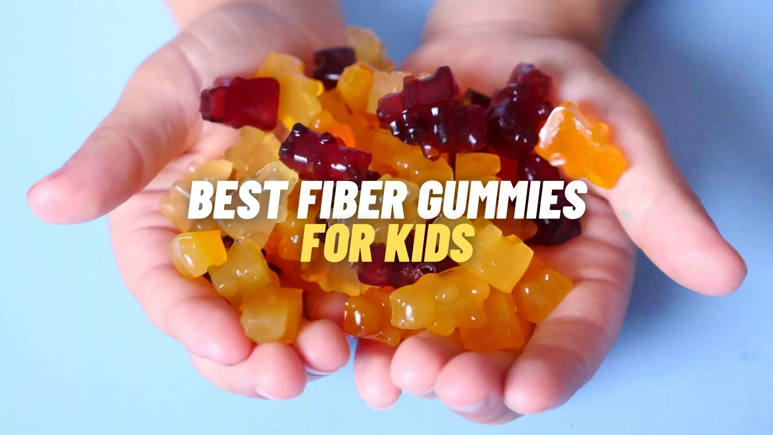 Best Fiber Gummies For Kids