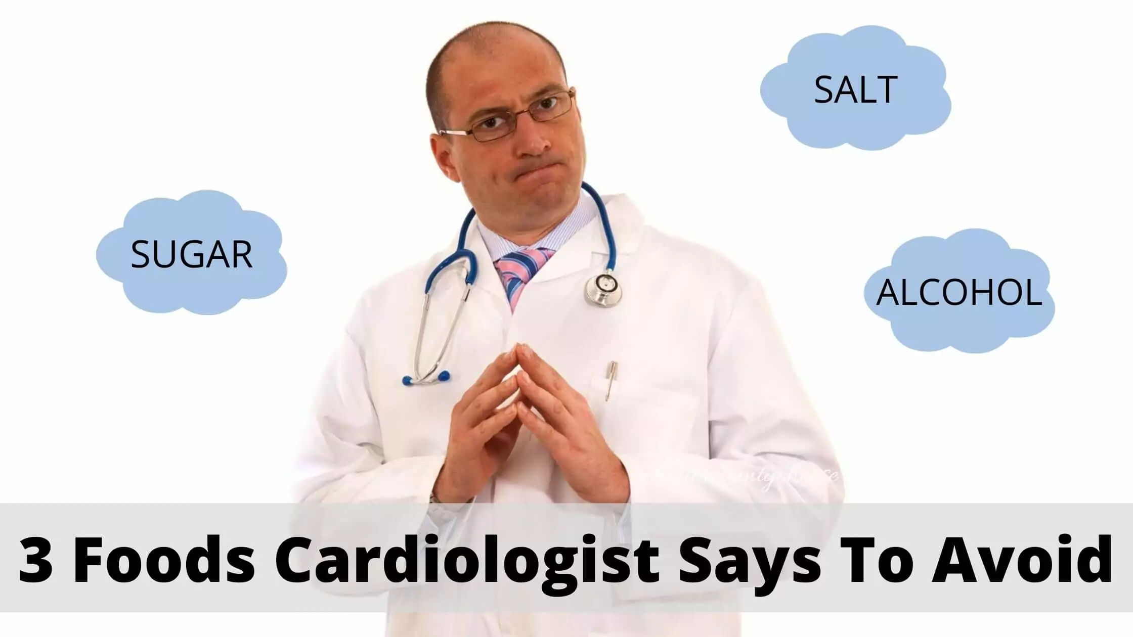 The 3 Foods Cardiologist Says To Avoid