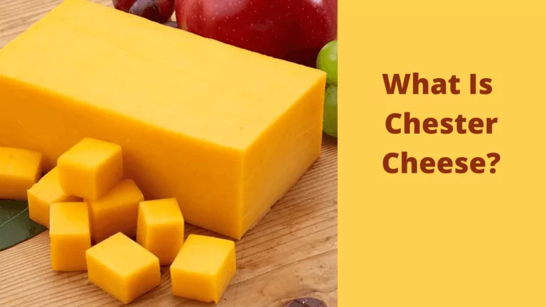 What Is Chester Cheese? Is This Good For Health?