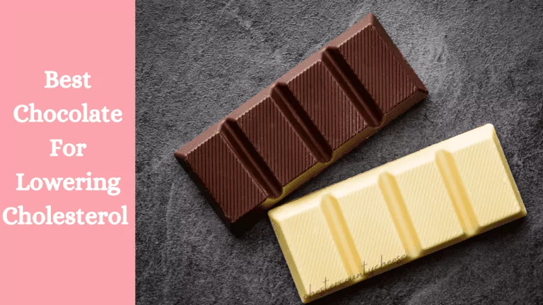 Which Chocolate Is Best For Lowering Cholesterol?
