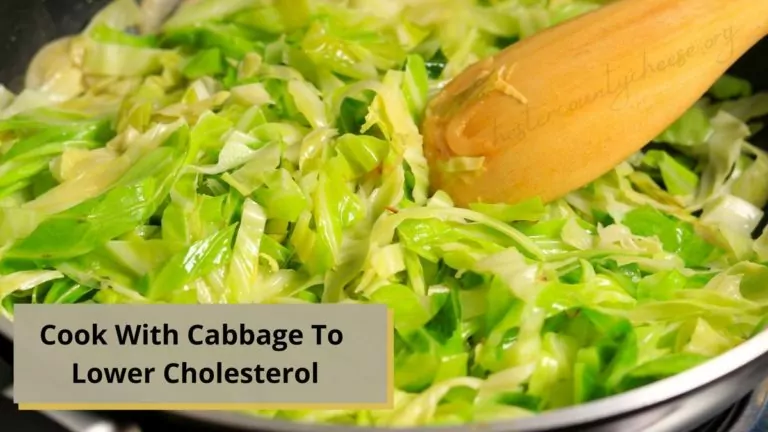 Cook With Cabbage To Lower Cholesterol – 7 Benefits Of Cabbage!