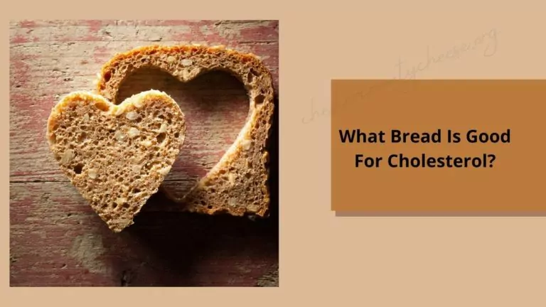 What Bread Is Good For Cholesterol? 5 Healthy Choices Explained!
